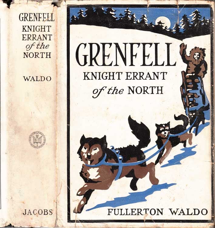 Item #23965 Grenfell: Knight-Errant of the North. Fullerton WALDO.