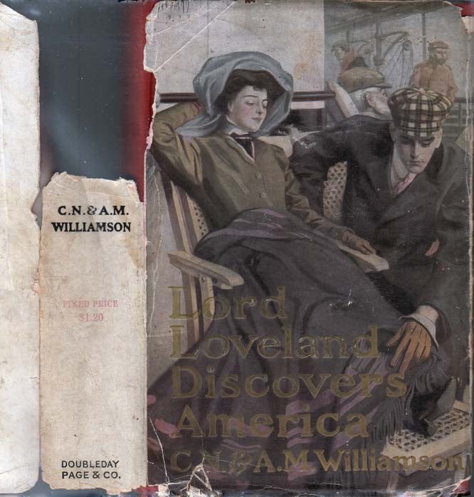 Item #24008 Lord Loveland Discovers America. C. N. WILLIAMSON, A. M