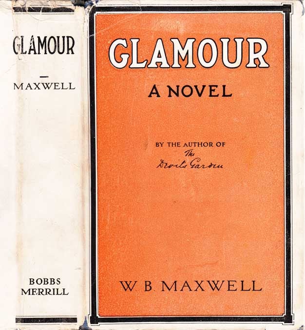 Item #24070 Glamour. W. B. MAXWELL, William Babington.