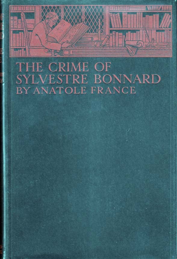 Item #24134 The Crimes of Sylvestre Bonnard. Anatole FRANCE