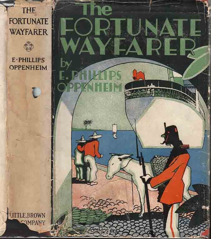 Item #24194 The Fortunate Wayfarer. E. Phillips OPPENHEIM.