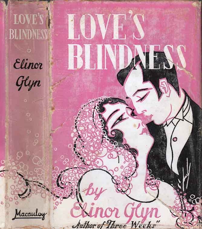 Item #24228 Love's Blindness. Elinor GLYN