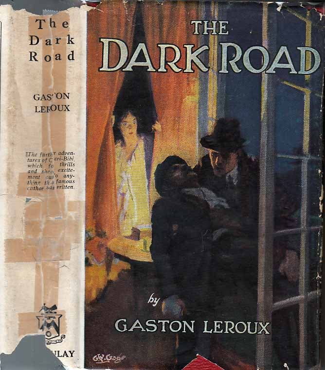 Item #24250 The Dark Road. Gaston LEROUX.