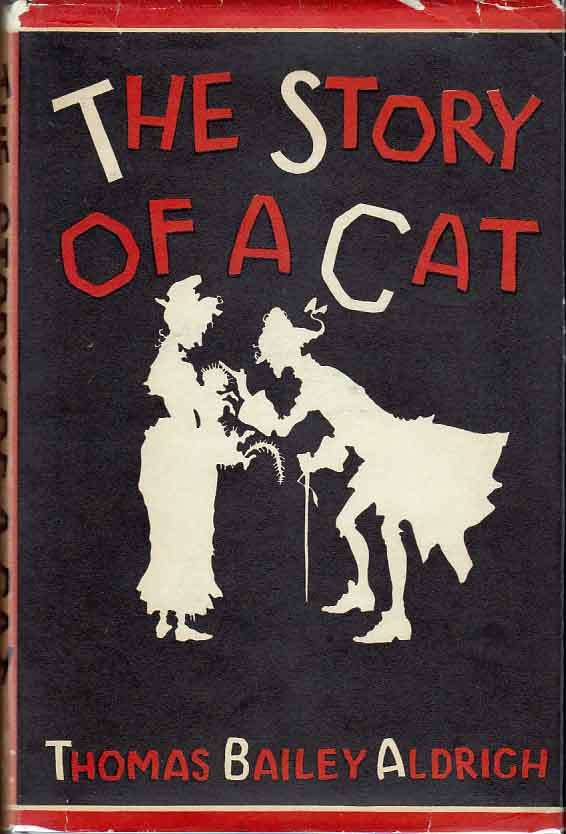 Item #24281 The Story of a Cat. Thomas Bailey ALDRICH