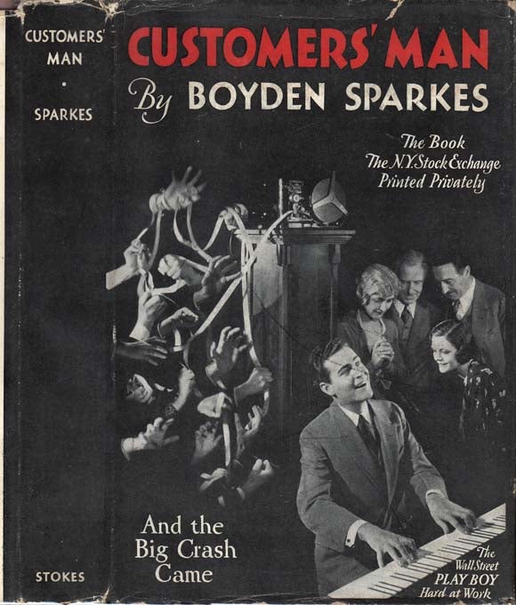 Item #24301 Customers' Man [SIGNED AND INSCRIBED]. Boyden SPARKES.