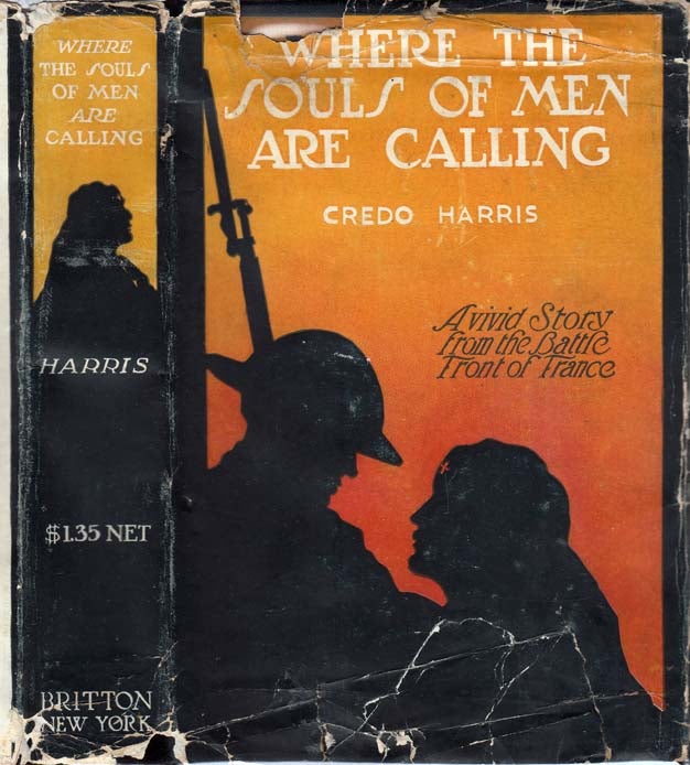 Item #24315 Where the Souls of Men are Calling. Credo HARRIS.