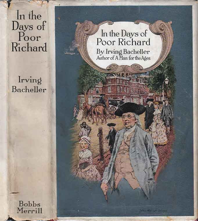 Item #24332 In the Days of Poor Richard. Irving BACHELLER
