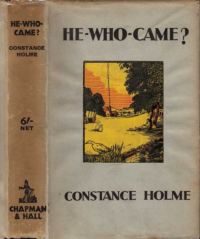 Item #24333 He-Who-Came? Constance HOLME.