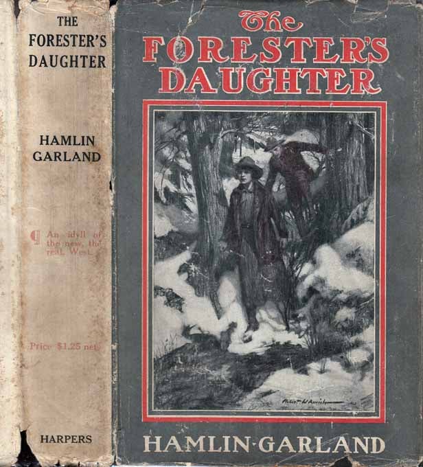 Item #24371 The Forester's Daughter. Hamlin GARLAND.