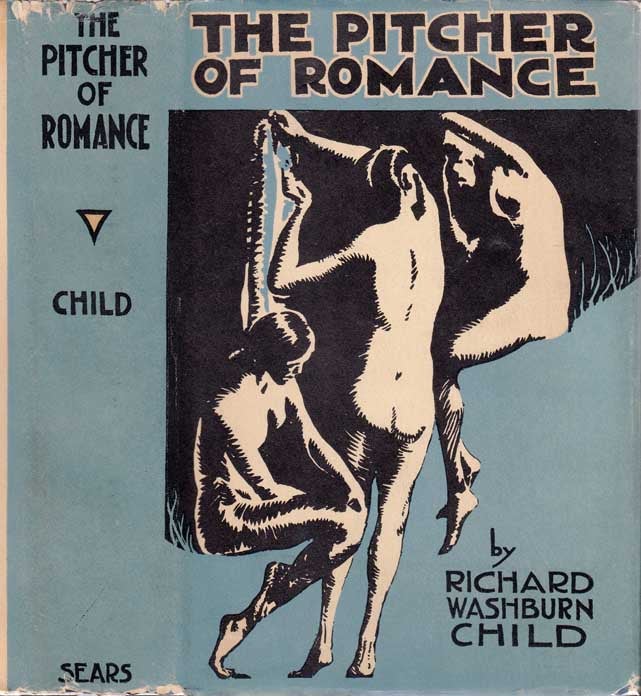 Item #24399 The Pitcher of Romance. Richard Washburn CHILD.