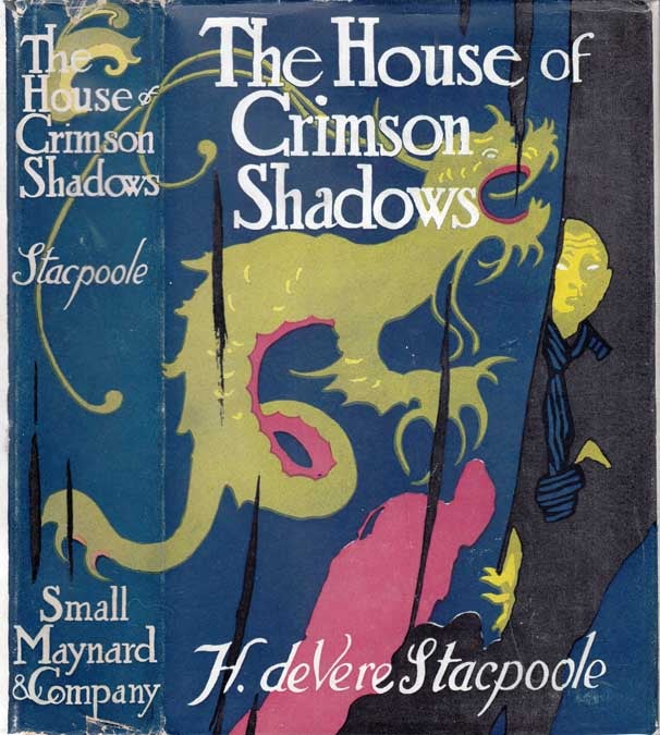 Item #24410 The House of Crimson Shadows [JAPAN FICTION]. H. De Vere STACPOOLE