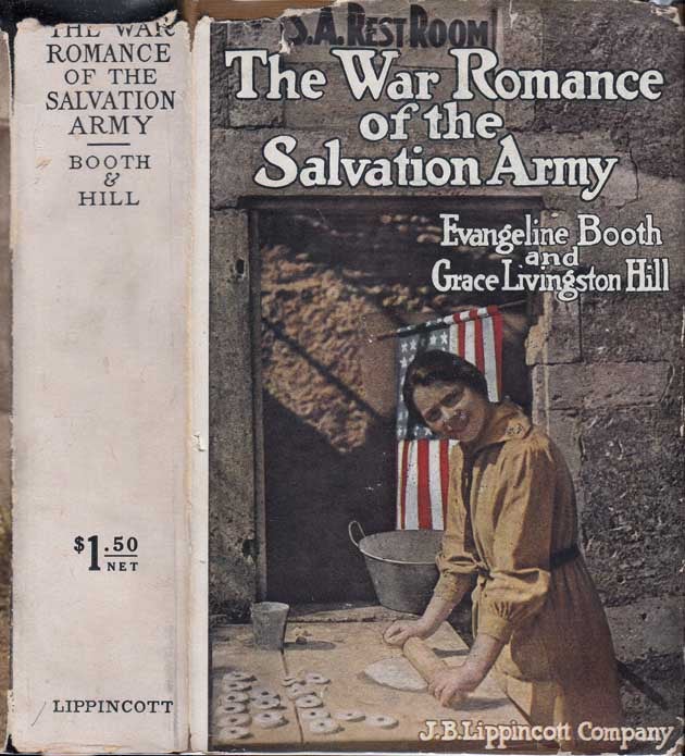 Item #24424 The War Romance of the Salvation Army. Evangeline BOOTH, Grace Livingston HILL.