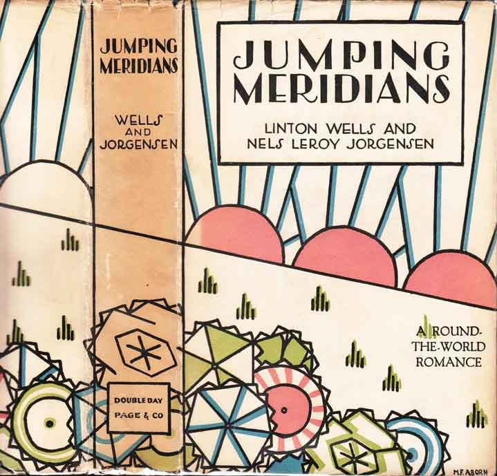 Item #24463 Jumping Meridians. Linton WELLS, Nels Leroy JORGENSEN.