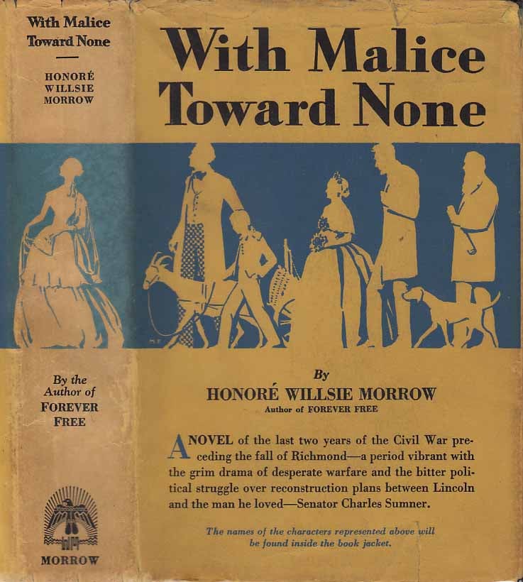 Item #24502 With Malice Toward None. Honore Willsie MORROW