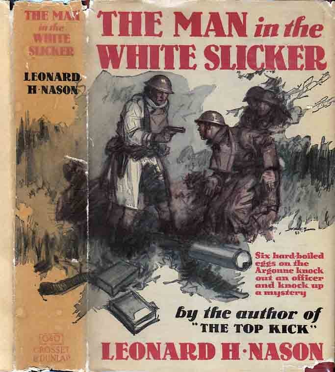 Item #24513 The Man in the White Slicker. Leonard H. NASON.