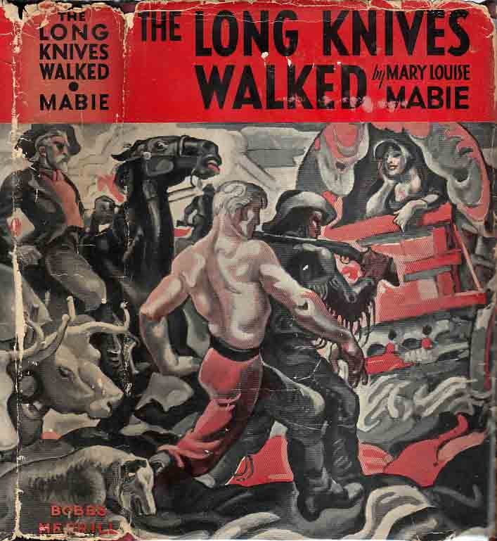 Item #24516 The Long Knives Walked. Mary Louise MABIE.