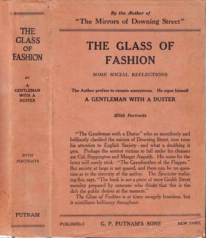 Item #24525 The Glass of Fashion - Some Social Reflections. A Man With A. Duster, Harold BEGBIE