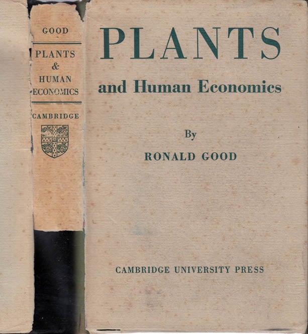 Item #24554 Plants and Human Economics. Ronald GOOD.