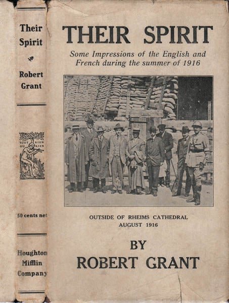 Item #24586 Their Spirit - Some Impressions of the English and French During the Summer of 1916. Robert GRANT.