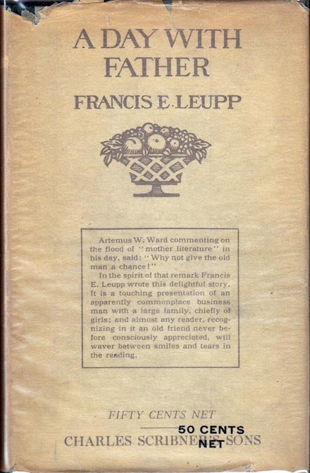 Item #24589 A Day With Father. Francis E. LEUPP