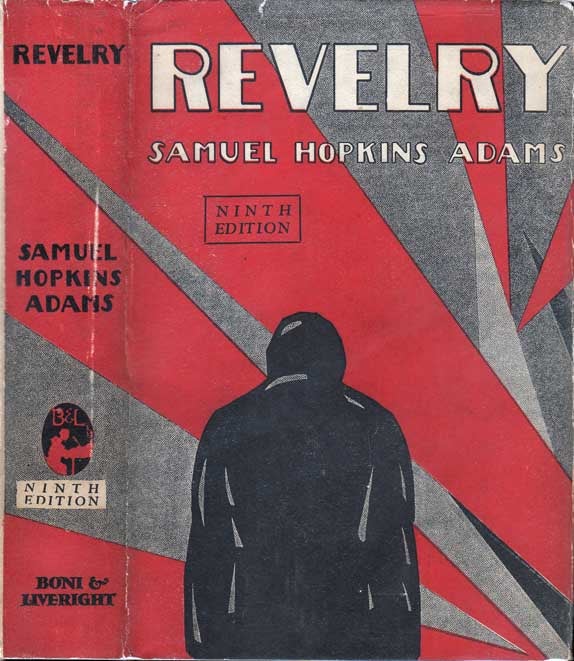 Item #24594 Revelry. Samuel Hopkins ADAMS