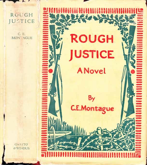 Item #24629 Rough Justice. C. E. MONTAGUE.