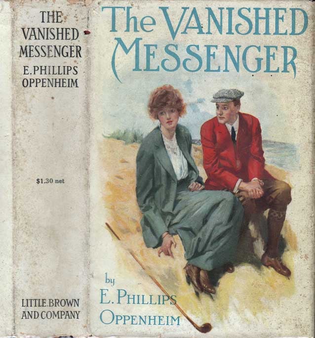 Item #24644 The Vanished Messenger [GOLF INTEREST]. E. Phillips OPPENHEIM.