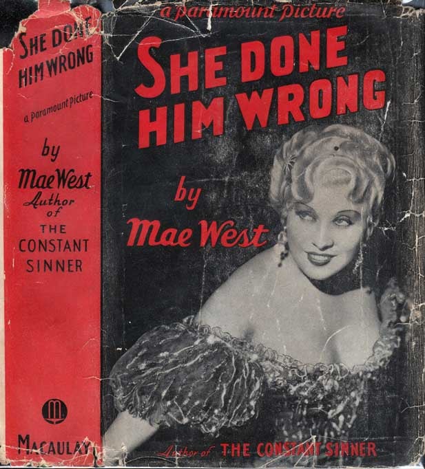 Item #24646 She Done Him Wrong. (Diamond Lil). Mae WEST
