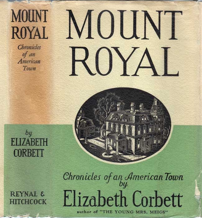 Item #24786 Mount Royal, Chronicles of an American Town. Elizabeth CORBETT.