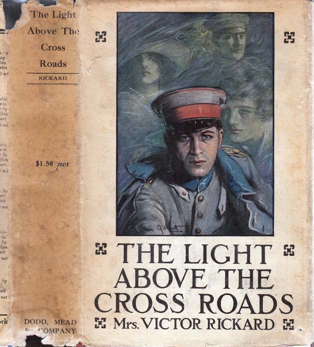 Item #24792 The Light Above the Cross Roads. Mrs. Victor RICKARD, Jessie Louisa.