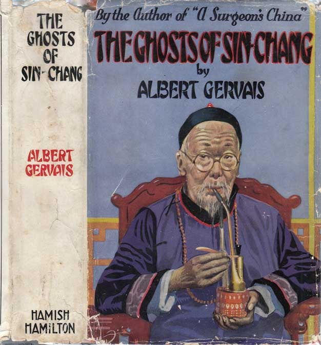 Item #24864 The Ghost Of Sin Chang. Albert GERVAIS