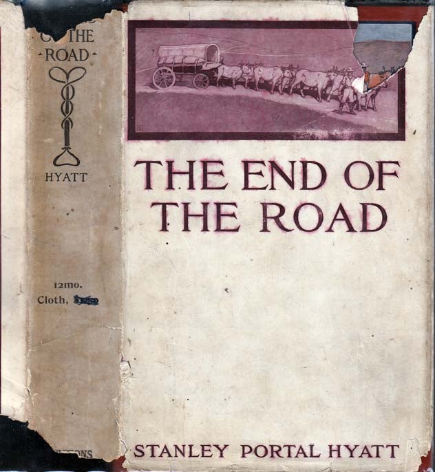 Item #24872 The End of the Road. Stanley Portal HYATT