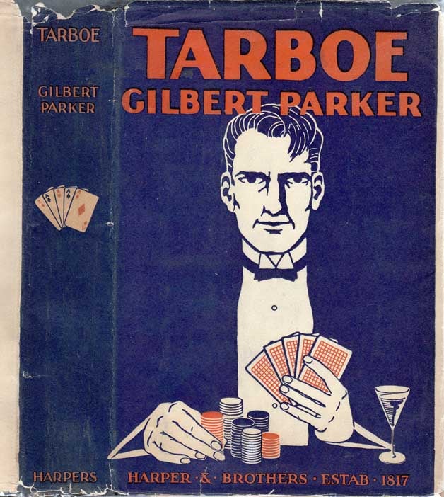 Item #24883 Tarboe, The Story of a Life [GAMBLING FICTION]. Gilbert PARKER