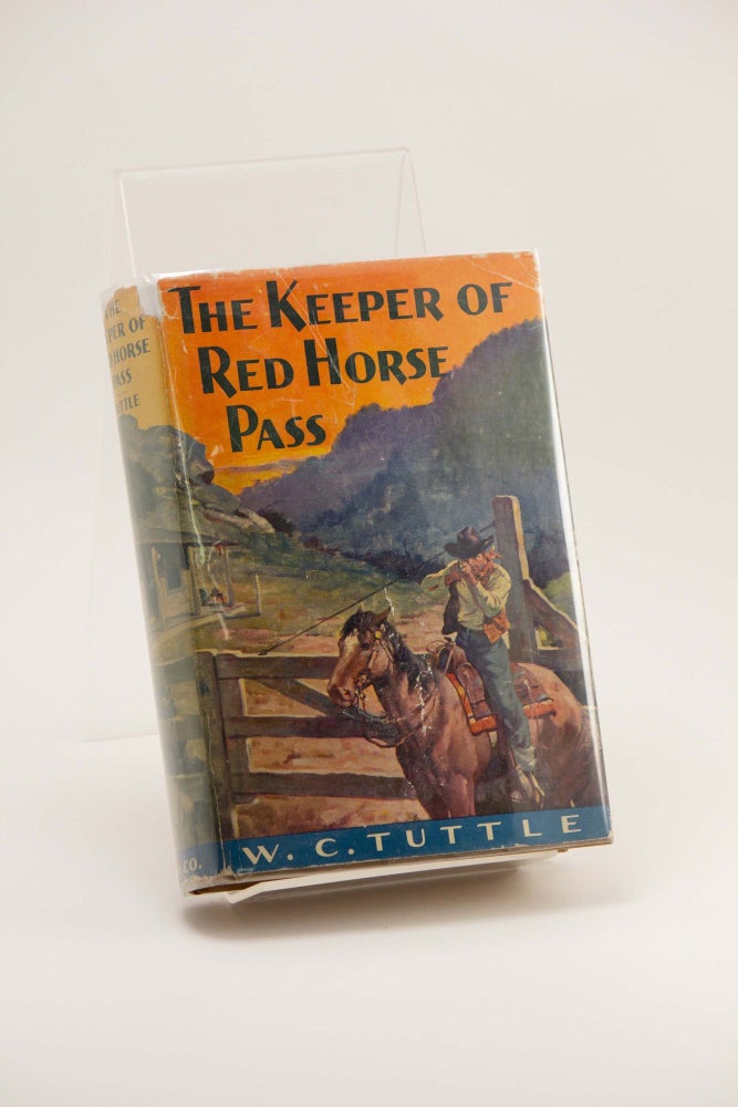 Item #250054 The Keeper of Red Horse Pass. W. C. TUTTLE