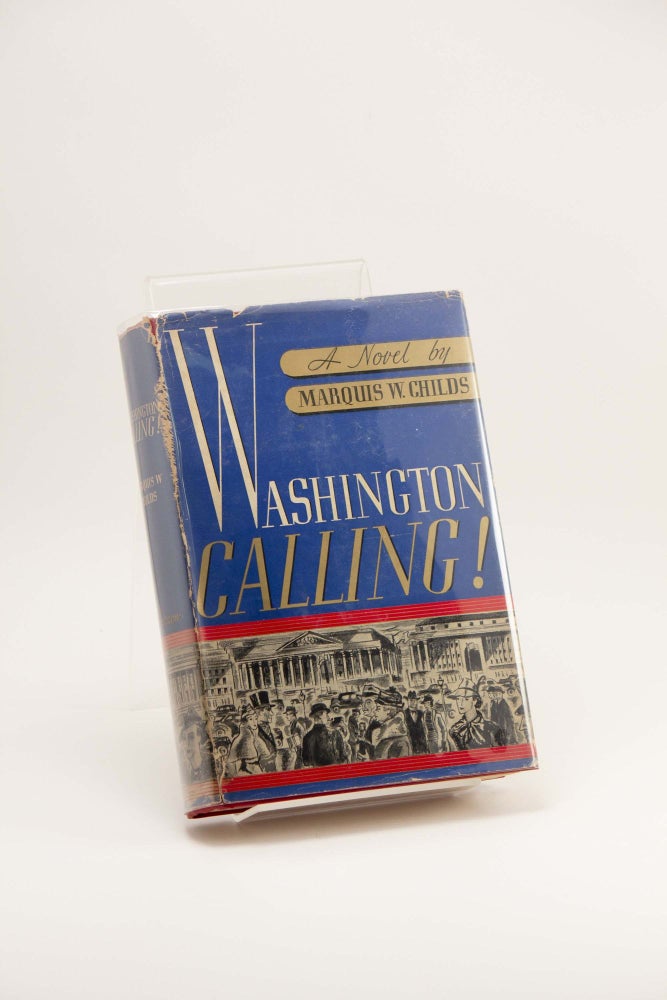 Item #250072 Washington Calling! Marquis W. CHILDS