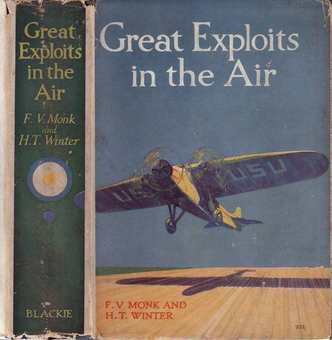 Item #25055 Great Exploits in the Air. F. V. NON-FICTION MONK, H. T. WINTER