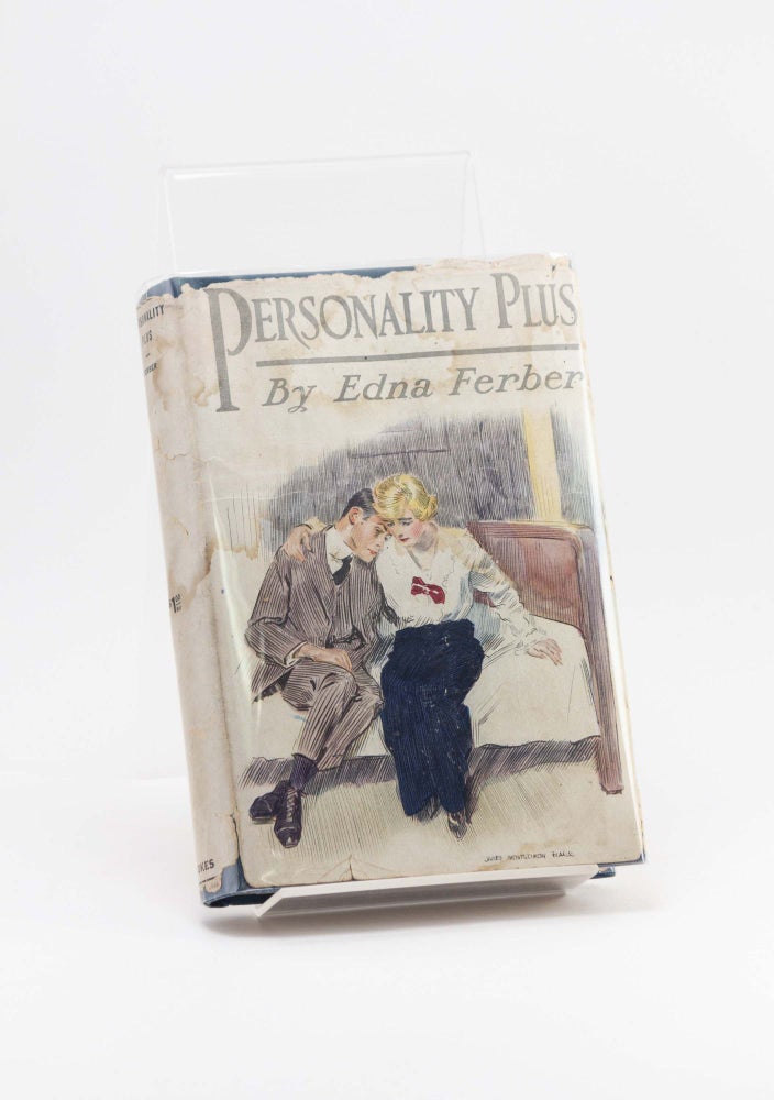 Item #250576 Personality Plus: Some Experiences of Emma McChesney and Her Son, Jock. Edna FERBER