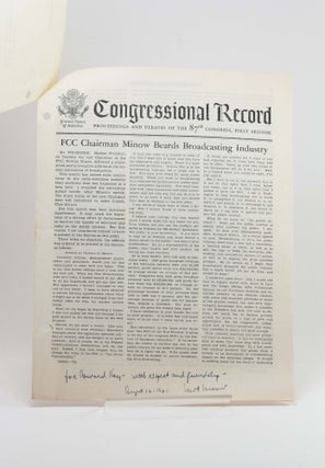 Typed Letter Signed, Office of the Chairman of the FCC, and Signed Copy of the 'Television and the Public Interest' Speech from the 1961 Congressional Record