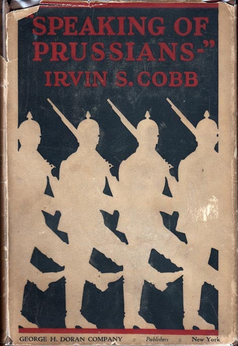 Item #25065 Speaking of Prussians -. Irvin S. COBB
