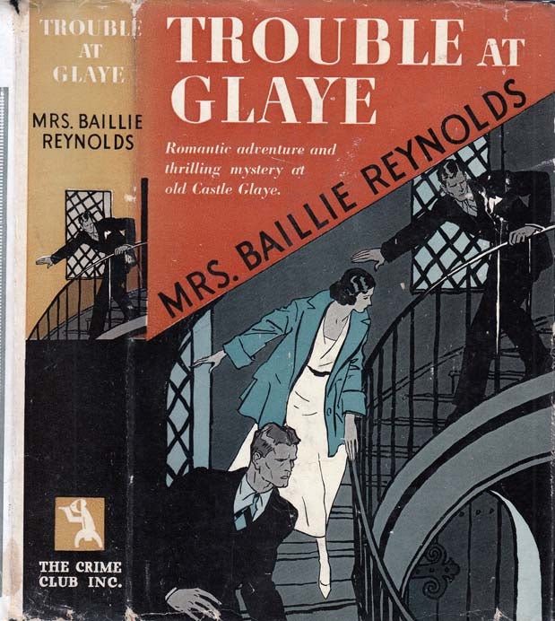 Item #25075 Trouble at Glaye. Mrs Baillie REYNOLDS