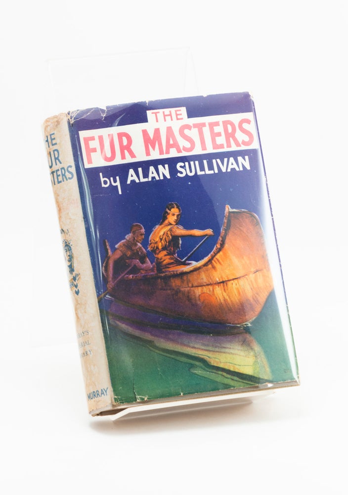 Item #250831 The Fur Masters. Alan SULLIVAN