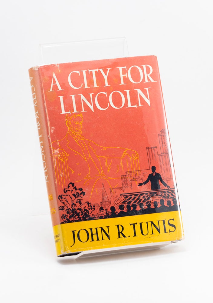 Item #250963 A City for Lincoln. John R. TUNIS