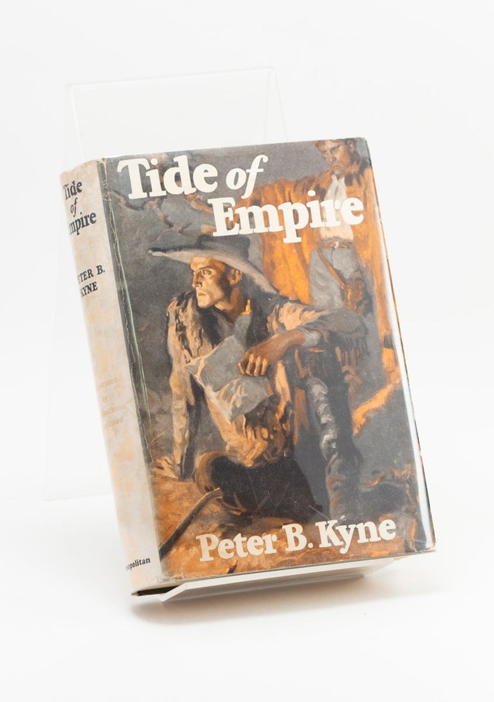 Item #250965 Tide of Empire. Peter B. KYNE