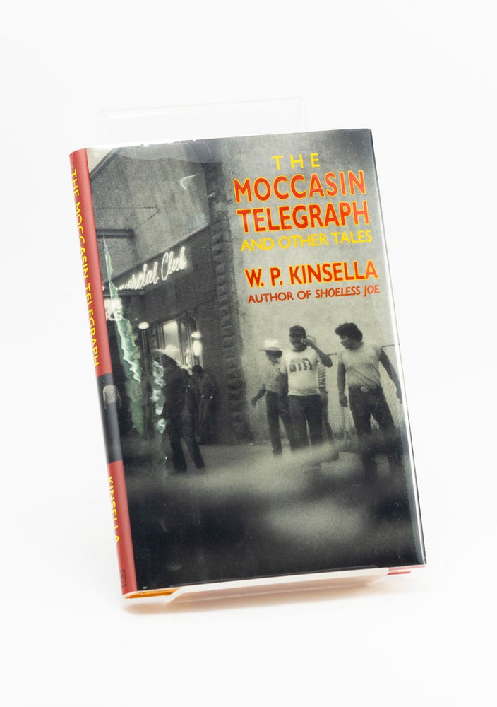 Item #250995 The Moccasin Telegraph and Other Indian Tales. W. P. KINSELLA