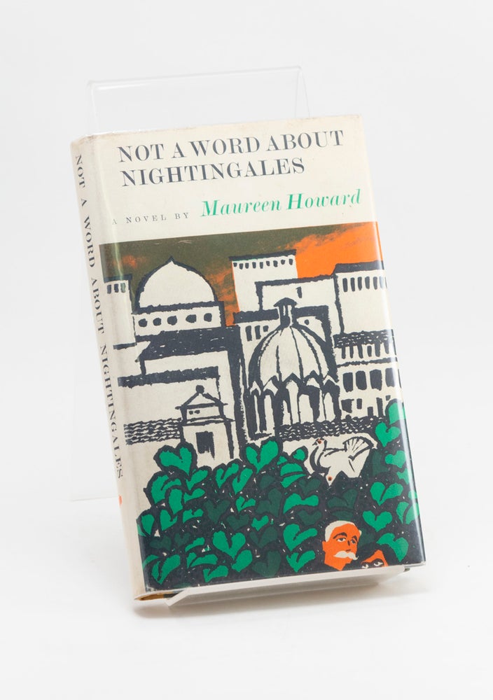 Item #251030 Not a Word About Nightingales. Maureen HOWARD
