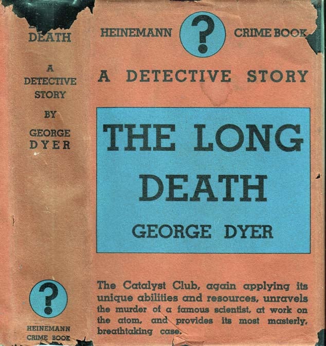 Item #25144 The Long Death; A Catalyst Club Murder Mystery. George DYER