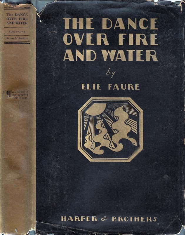 Item #25155 The Dance Over Fire and Water. Elie NON-FICTION FAURE