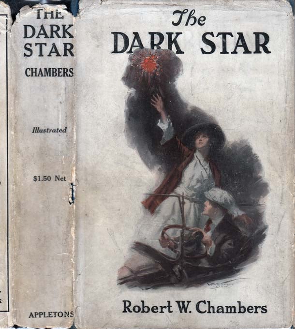 Item #25168 The Dark Star. Robert W. CHAMBERS