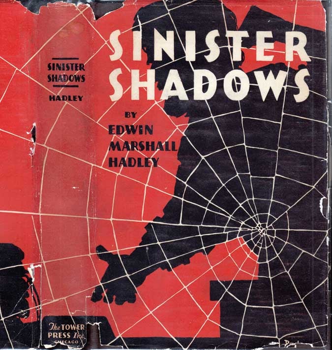 Item #25204 Sinister Shadows. Edwin Marshall HADLEY.