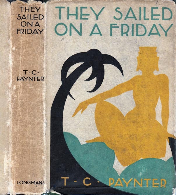 Item #25207 They Sailed on a Friday. T. C. PAYNTER, Thomas Camborne